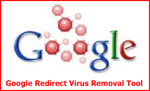 Google Redirect Virus Removal Tool